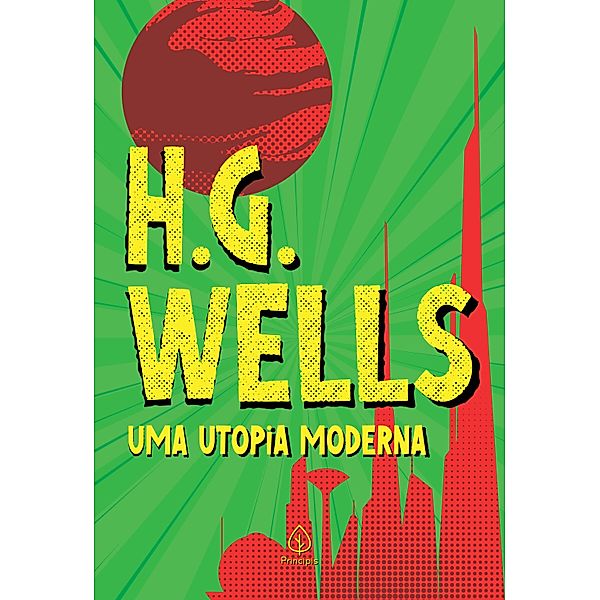 Uma utopia moderna / Clássicos da literatura mundial, H. G. Wells