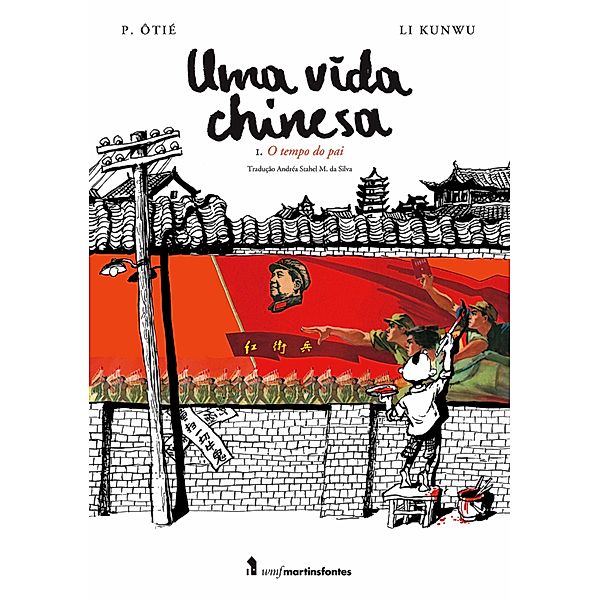 Uma vida chinesa / Uma vida chinesa Bd.1, Li Kunwu, P. Ôtié