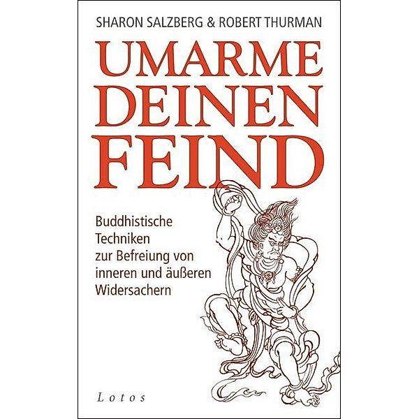 Umarme deinen Feind, Sharon Salzberg, Robert Thurman