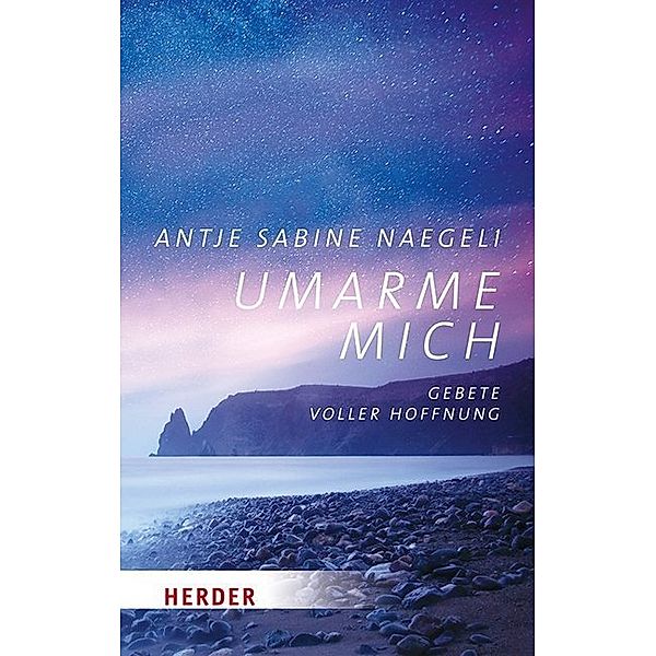 Umarme mich, Antje Sabine Naegeli