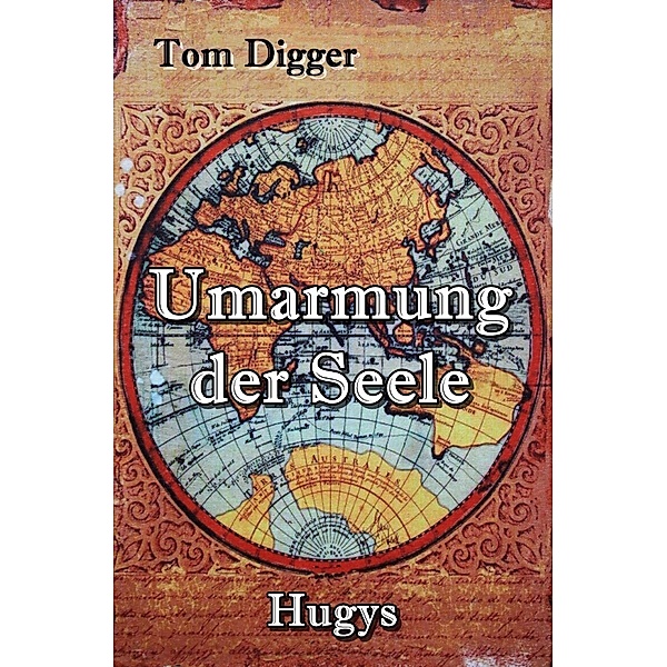Umarmung der Seele, Tom Digger