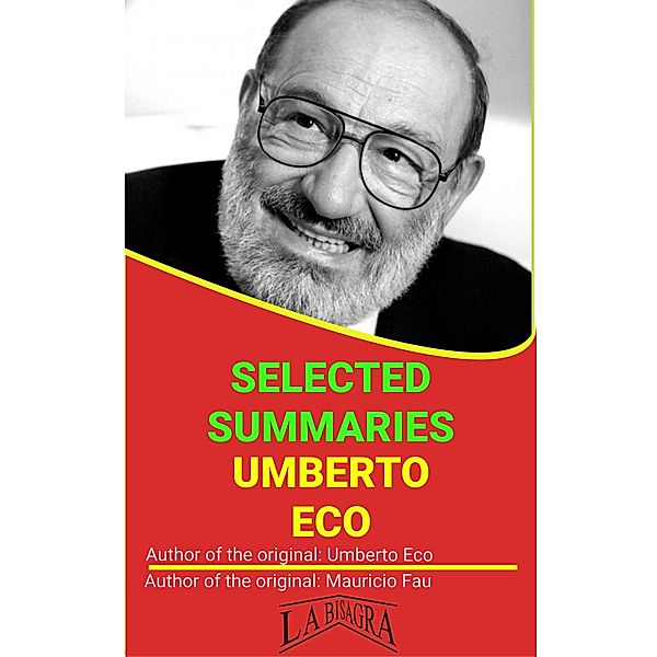 Umberto Eco: Selected Summaries / SELECTED SUMMARIES, Mauricio Enrique Fau