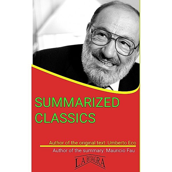 Umberto Eco: Summarized Classics / SUMMARIZED CLASSICS, Mauricio Enrique Fau