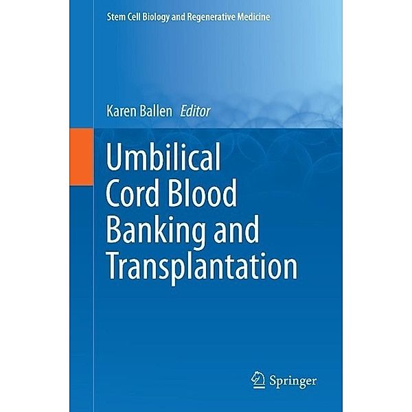 Umbilical Cord Blood Banking and Transplantation / Stem Cell Biology and Regenerative Medicine