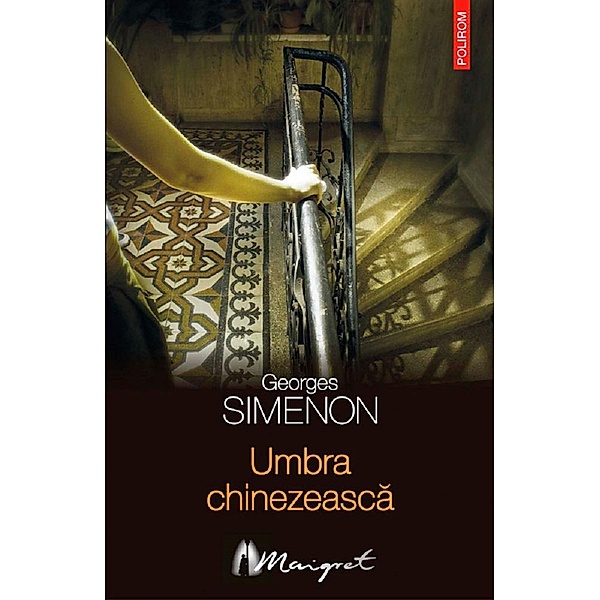 Umbra chinezeasca / Seria Maigret, Georges Simenon
