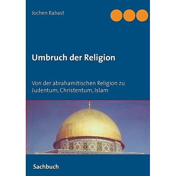 Umbruch der Religion, Jochen Rabast