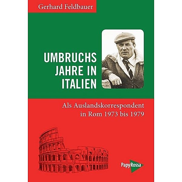 Umbruchsjahre in Italien, Gerhard Feldbauer