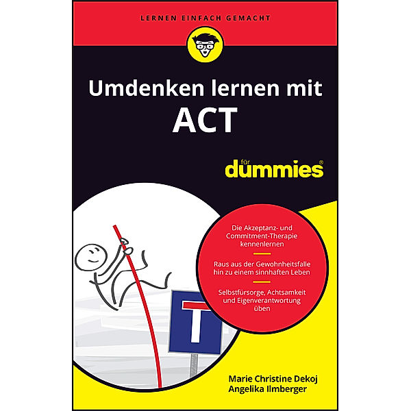 Umdenken lernen mit ACT für Dummies, Marie-Christine Dekoj, Angelika Ilmberger