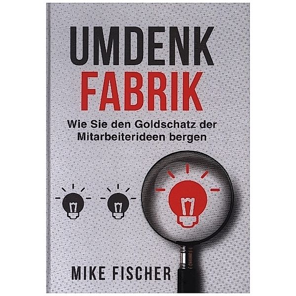 Umdenkfabrik; ., Mike Fischer