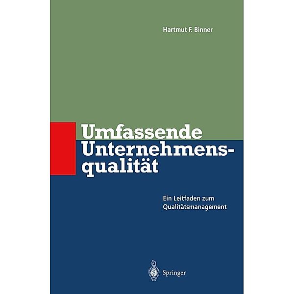 Umfassende Unternehmens-qualität, Hartmut F. Binner