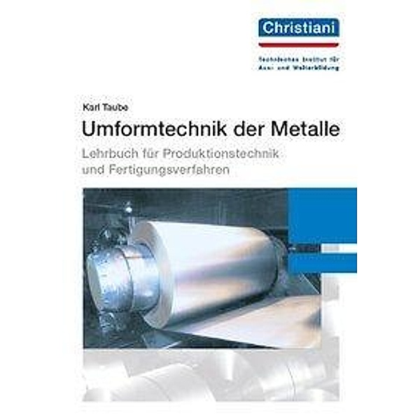 Umformtechnik der Metalle, Karl Taube