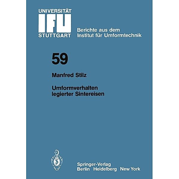 Umformverhalten legierter Sintereisen / IFU - Berichte aus dem Institut für Umformtechnik der Universität Stuttgart Bd.59, M. Stilz