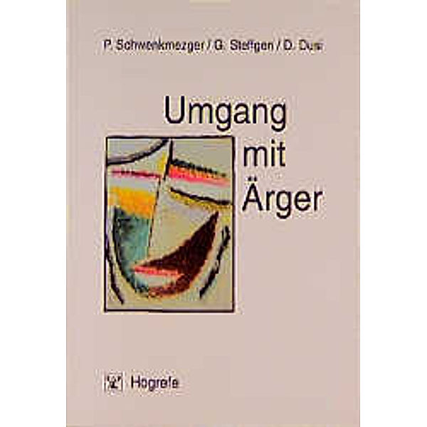 Umgang mit Ärger, Peter Schwenkmezger, Georges Steffgen, Detlef Dusi