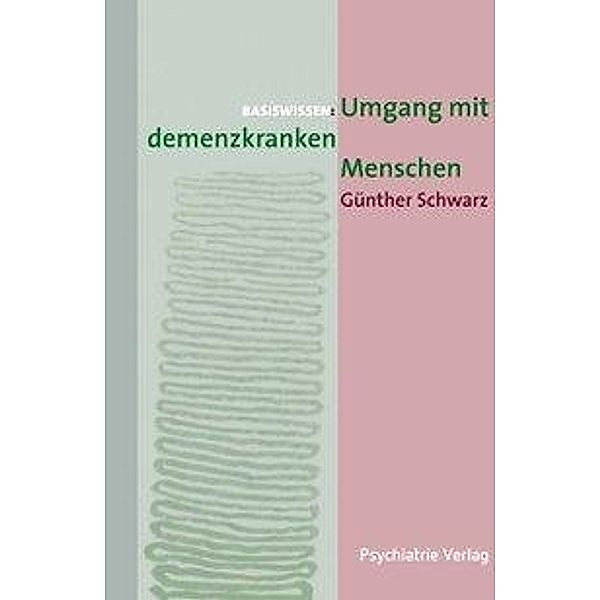 Umgang mit demenzkranken Menschen, Günther Schwarz