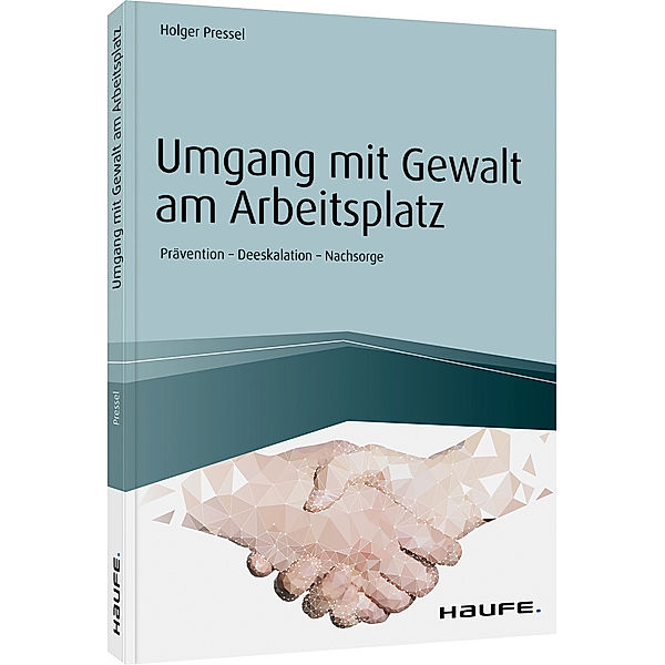 Umgang mit Gewalt am Arbeitsplatz, Holger Pressel