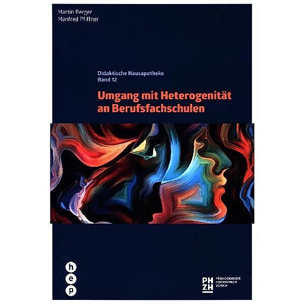Umgang mit Heterogenität an Berufsfachschulen, Martin Berger, Manfred Pfiffner