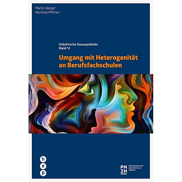 Umgang mit Heterogenität an Berufsfachschulen (E-Book) / Didaktische Hausapotheke Bd.12, Martin Berger, Manfred Pfiffner