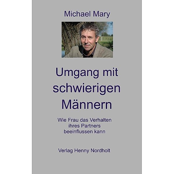 Umgang mit schwierigen Männern, Michael Mary