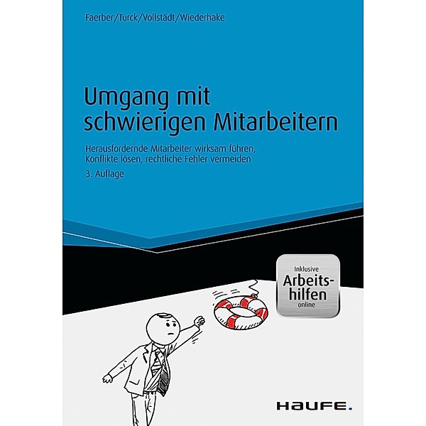 Umgang mit schwierigen Mitarbeitern / Haufe Praxisratgeber, Ivonne Faerber, Daniela Turck, Oliver Vollstädt, Patrick Wiederhake