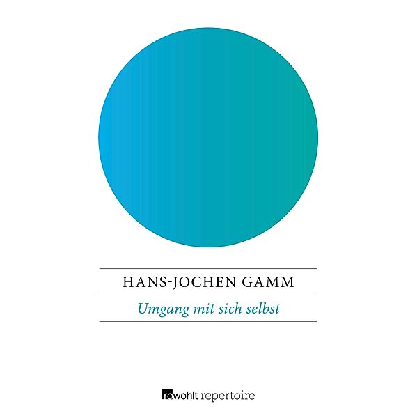 Umgang mit sich selbst, Hans-Jochen Gamm