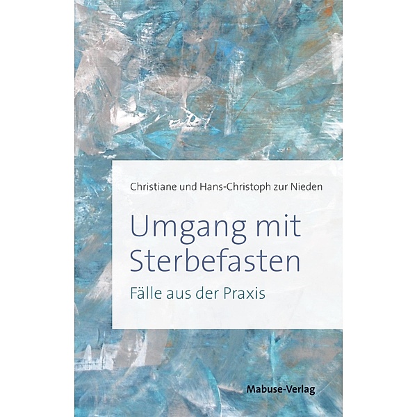 Umgang mit Sterbefasten, Christiane Zur Nieden, Hans-Christoph Zur Nieden