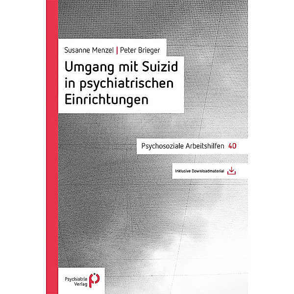 Umgang mit Suizid in psychiatrischen Einrichtungen, Peter Brieger, Susanne Menzel