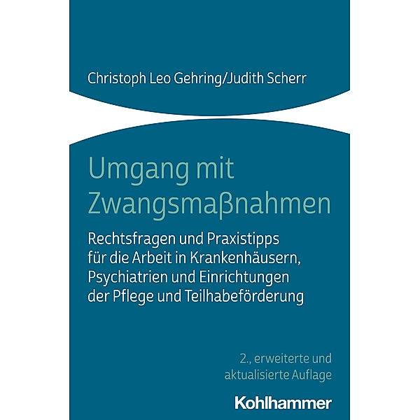 Umgang mit Zwangsmassnahmen, Christoph Leo Gehring, Judith Scherr