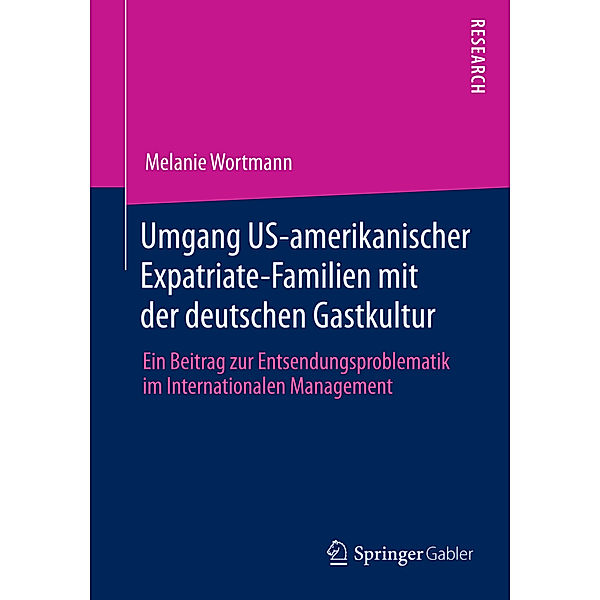 Umgang US-amerikanischer Expatriate-Familien mit der deutschen Gastkultur, Melanie Wortmann