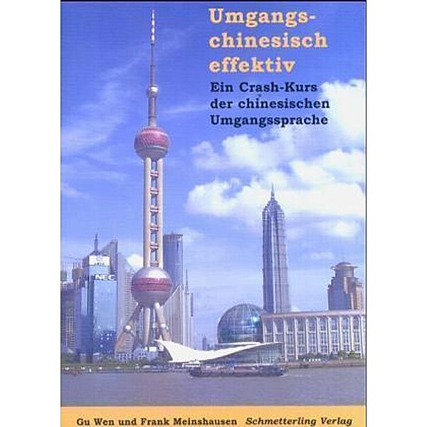 Umgangschinesisch effektiv, Lehrbuch, Gu Wen, Frank Meinshausen