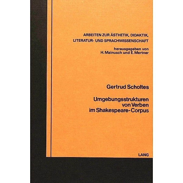 Umgebungsstrukturen von Verben im Shakespeare-Corpus, Gertrud Scholtes
