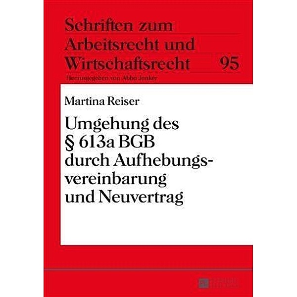 Umgehung des  613a BGB durch Aufhebungsvereinbarung und Neuvertrag, Marina Reiser