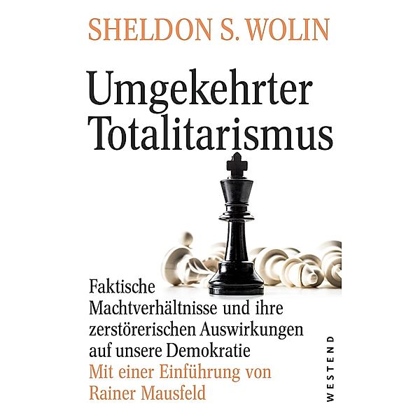 Umgekehrter Totalitarismus, Sheldon S. Wolin