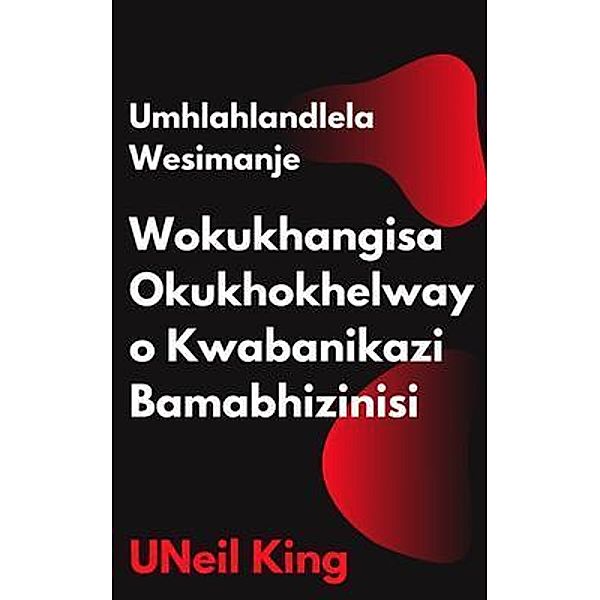 Umhlahlandlela Wesimanje Wokukhangisa Okukhokhelwayo Kwabanikazi Bamabhizinisi, UNeil King