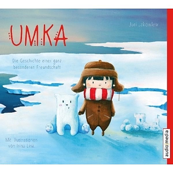 Umka. Die Geschichte einer ganz besonderen Freundschaft, 1 Audio-CD, Juri Jakowlew