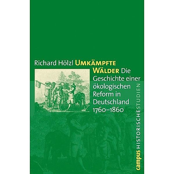 Umkämpfte Wälder / Campus Historische Studien Bd.51, Richard Hölzl