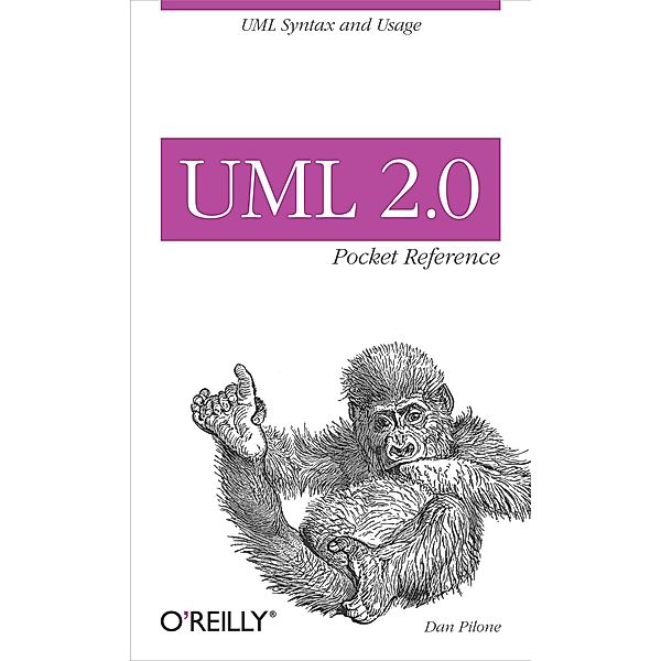 UML 2.0 Pocket Reference / Pocket Reference (O'Reilly), Dan Pilone