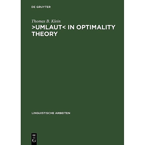 >Umlaut< in Optimality Theory / Linguistische Arbeiten Bd.416, Thomas B. Klein
