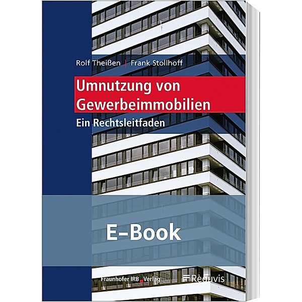 Umnutzung von Gewerbeimmobilien (E-Book), Frank Stollhoff, Rolf Theißen