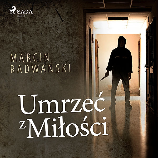 Umrzeć z miłości, Marcin Radwański