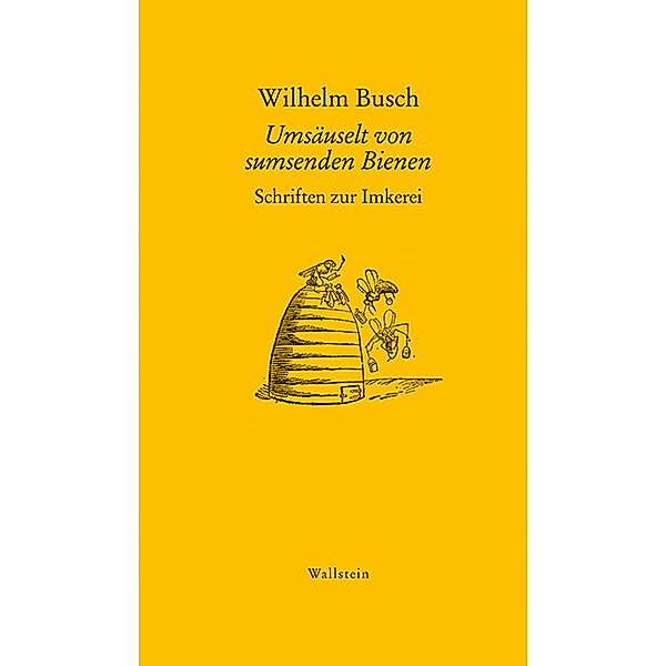Umsäuselt von sumsenden Bienen, Wilhelm Busch