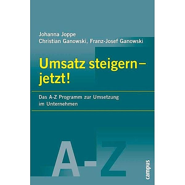 Umsatz steigern - Jetzt!, Johanna Joppe, Christian Ganowski, Franz-Josef Ganowski