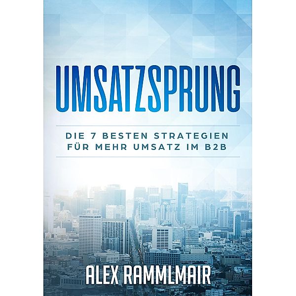 Umsatzsprung, Alex Rammlmair