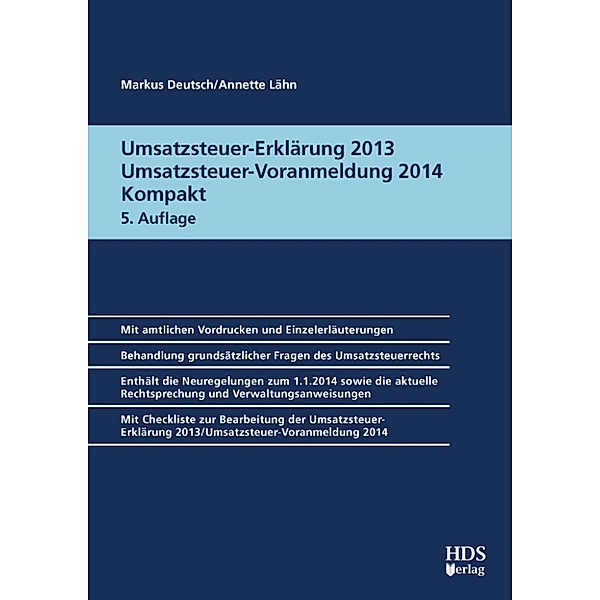 Umsatzsteuer-Erklärung 2013/Umsatzsteuer-Voranmeldung 2014 Kompakt, Markus Deutsch, Annette Lähn