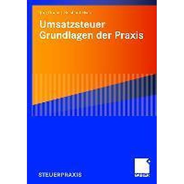 Umsatzsteuer - Grundlagen der Praxis, Jörg Grune, Reinhard Elvers