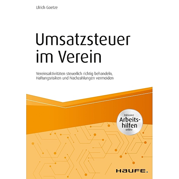 Umsatzsteuer im Verein - inkl. Arbeitshilfen online / Haufe Fachbuch, Ulrich Goetze