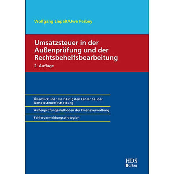 Umsatzsteuer in der Außenprüfung und der Rechtsbehelfsbearbeitung, Wolfgang Liepelt, Uwe Perbey