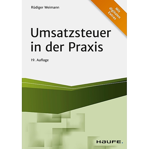 Umsatzsteuer in der Praxis / Haufe Fachbuch, Rüdiger Weimann