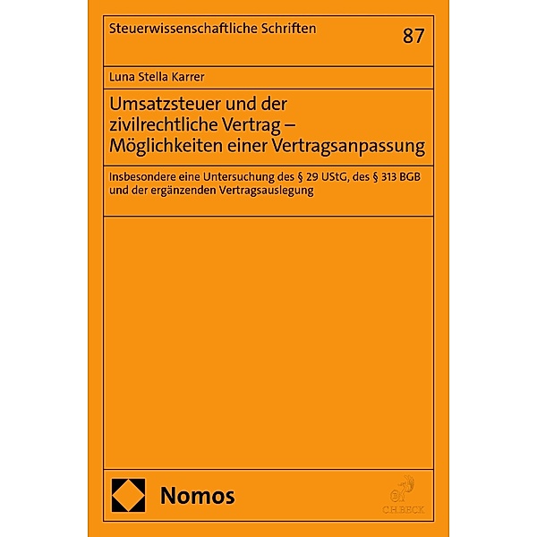 Umsatzsteuer und der zivilrechtliche Vertrag - Möglichkeiten einer Vertragsanpassung / Steuerwissenschaftliche Schriften Bd.87, Luna Stella Karrer