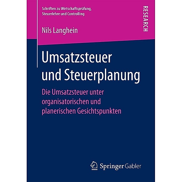Umsatzsteuer und Steuerplanung / Schriften zu Wirtschaftsprüfung, Steuerlehre und Controlling, Nils Langhein