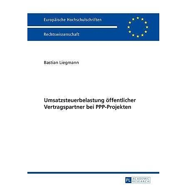 Umsatzsteuerbelastung oeffentlicher Vertragspartner bei PPP-Projekten, Bastian Liegmann